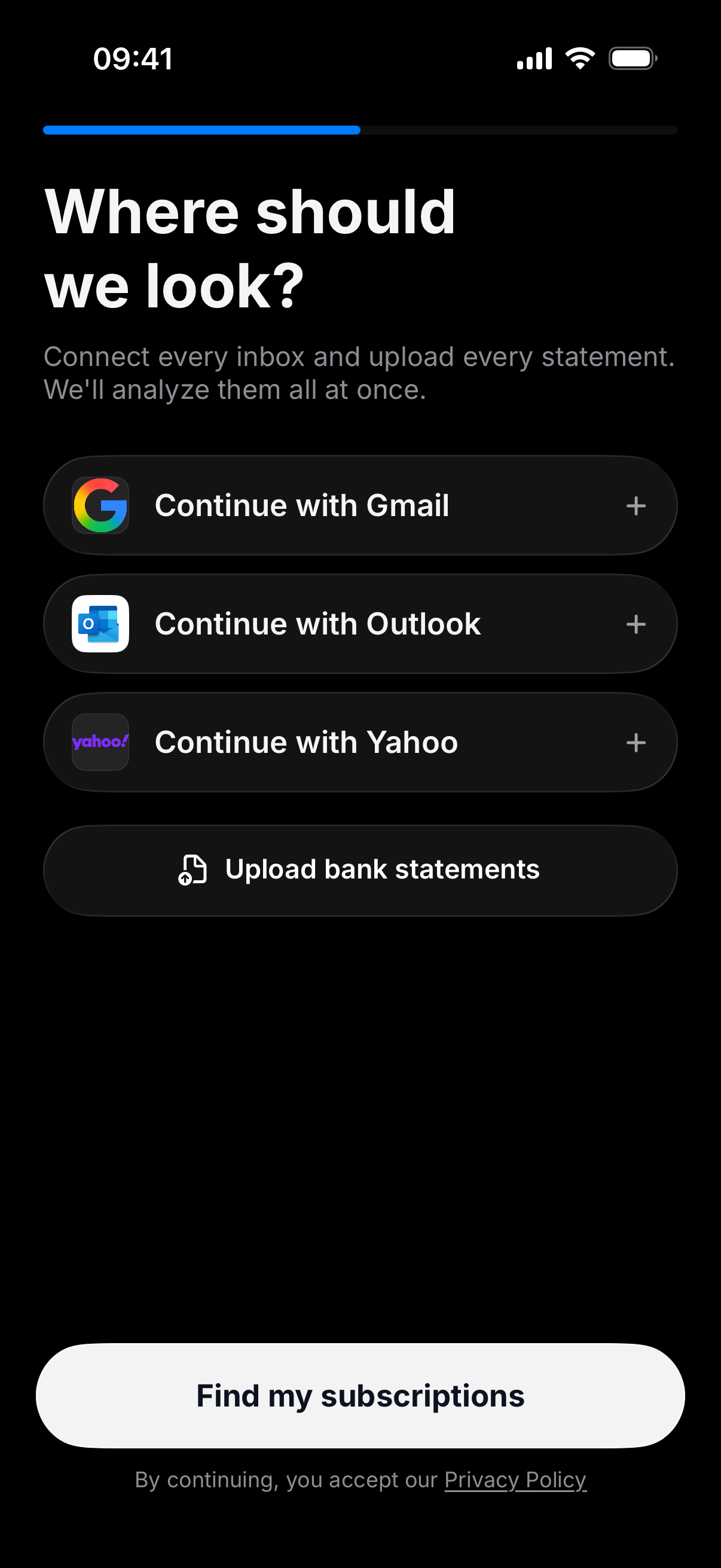 Connect Gmail or Outlook, or upload a statement.